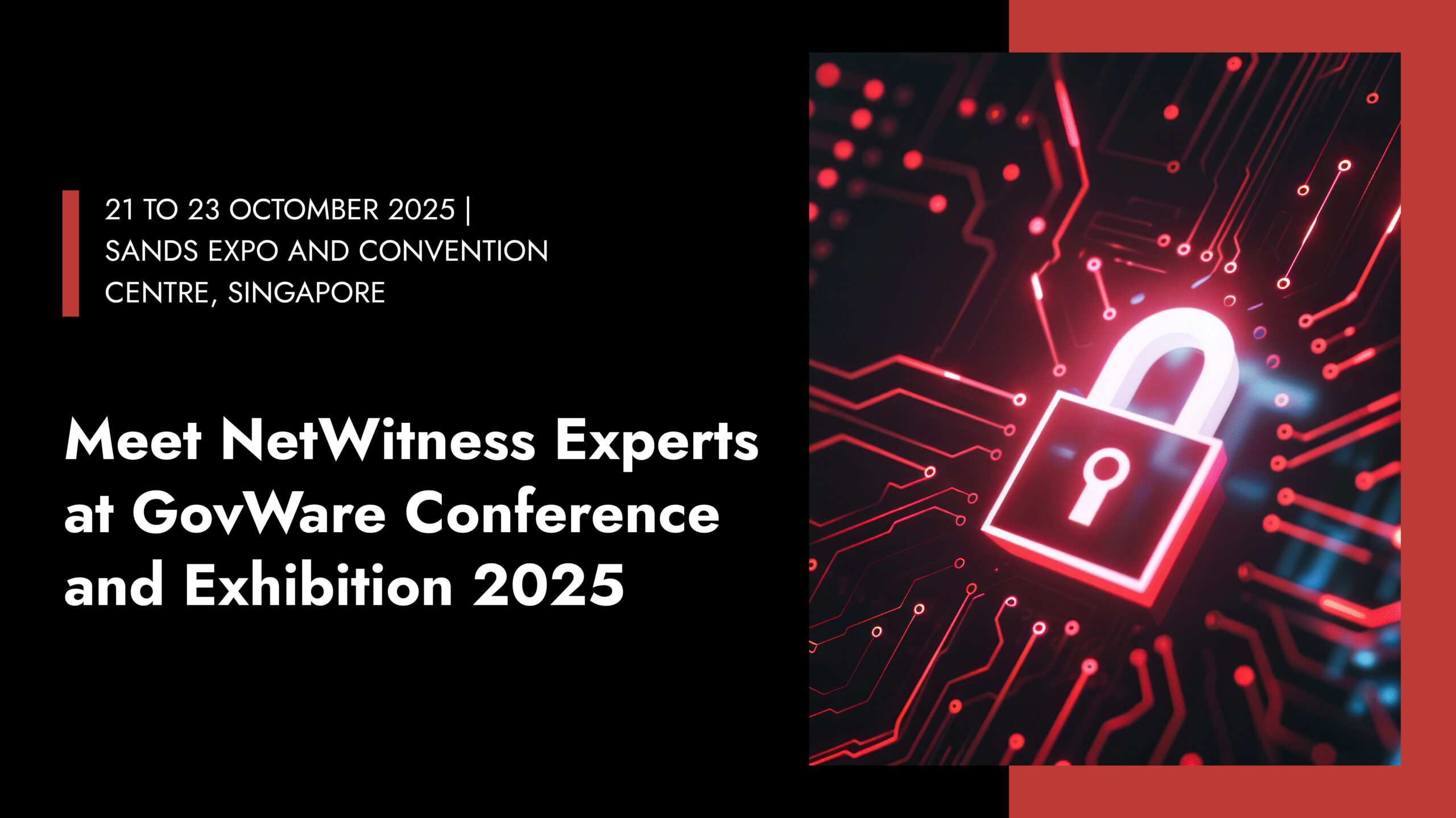 Meet-NetWitness-Experts-at-GovWare-Conference-and-Exhibition-2025