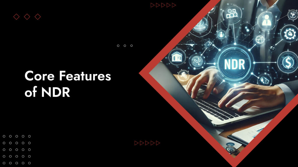 Decoding NDR Technology: Achieving Accelerated Detection & Response