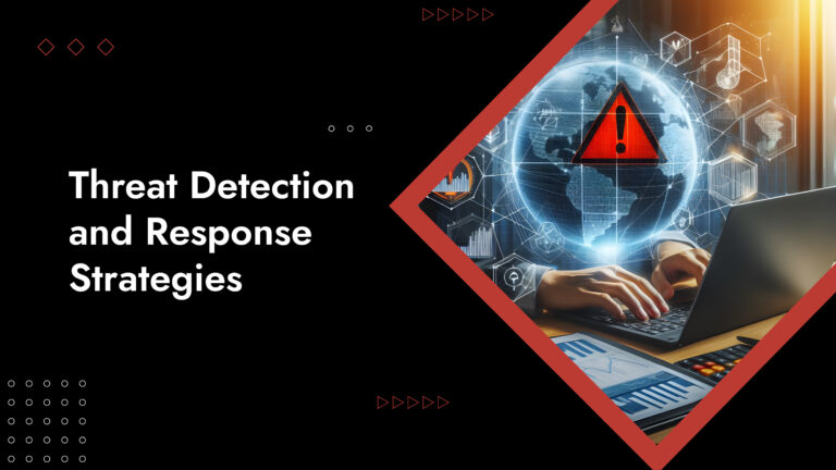 threat detection and response strategies