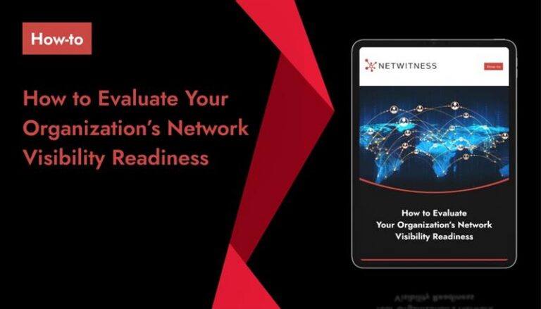 How to Evaluate Your Organization’s Network Visibility Readiness