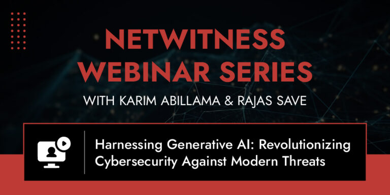 Netwitness Webinar Series-Harnessing Generative AI