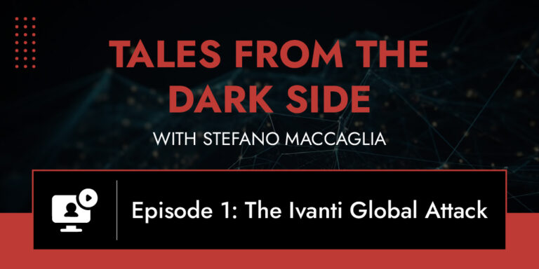 Tales from the Dark Side – Episode 1: The Ivanti Global Attack