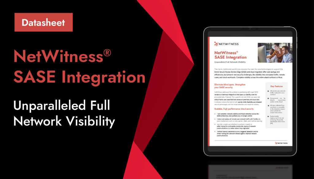 NetWitness SASE Integration: Unified Security & Visibility