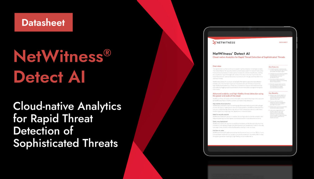 NetWitness® Detect AI (NetWitness UEBA)