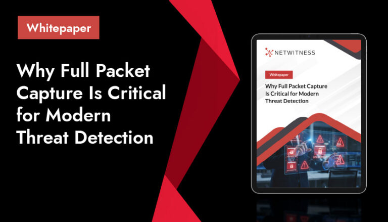Why Full Packet Capture Is Critical for Modern Threat Detection Whitepaper